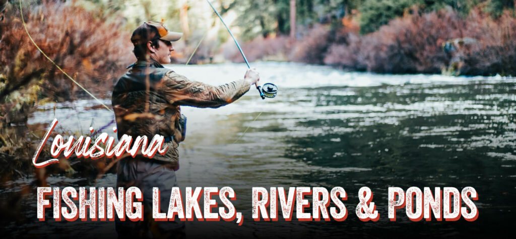 Louisiana-Fishing-Lakes-Rivers-Ponds